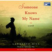 Someone Knows My Name by  Lawrence Hill audiobook