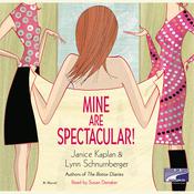 Mine Are Spectacular! by  Lynn Schnurnberger audiobook