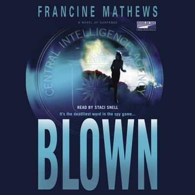 Blown by Francine Mathews audiobook