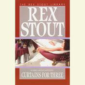 Curtains For Three by  Rex Stout audiobook