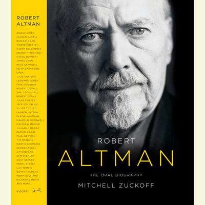 Robert Altman by Mitchell Zuckoff audiobook