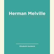 Herman Melville by  Elizabeth Hardwick audiobook