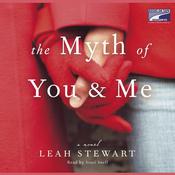 The Myth of You and Me by  Leah Stewart audiobook