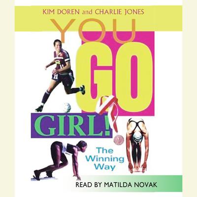 You Go Girl! Winning the Woman's Way by Kim Doren audiobook