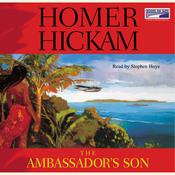 The Ambassador's Son by  Homer Hickam audiobook