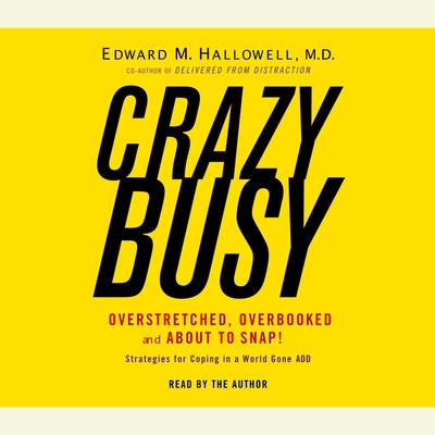 Crazybusy by Edward M. Hallowell audiobook