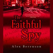 The Faithful Spy by  Alex Berenson audiobook