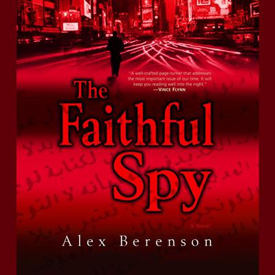 The Faithful Spy by Alex Berenson audiobook