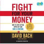 Fight For Your Money by  David Bach audiobook
