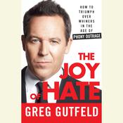 The Joy of Hate by  Greg Gutfeld audiobook