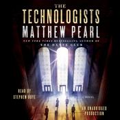 The Technologists by  Matthew Pearl audiobook