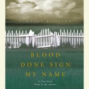 Blood Done Sign My Name by  Timothy B. Tyson audiobook