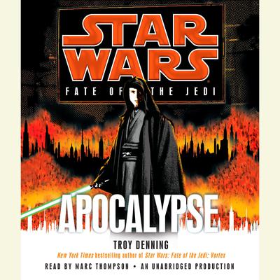 Apocalypse: Star Wars Legends (Fate of the Jedi) by Troy Denning audiobook