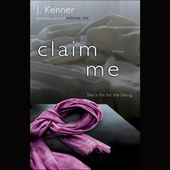Claim Me by J. Kenner audiobook
