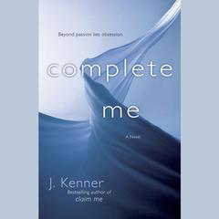 Complete Me by J. Kenner audiobook