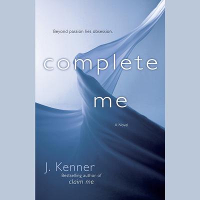 Complete Me by J. Kenner audiobook