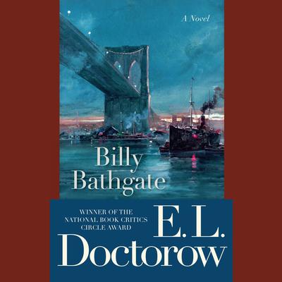 Billy Bathgate by E. L. Doctorow audiobook