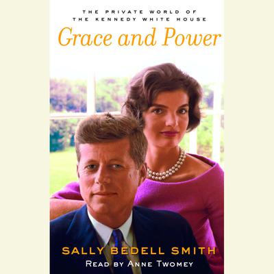 Grace and Power by Sally Bedell Smith audiobook
