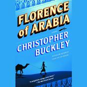 Florence of Arabia by  Christopher Buckley audiobook
