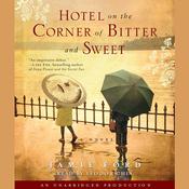 Hotel on the Corner of Bitter and Sweet by  Jamie Ford audiobook