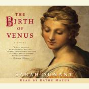 The Birth of Venus by  Sarah Dunant audiobook