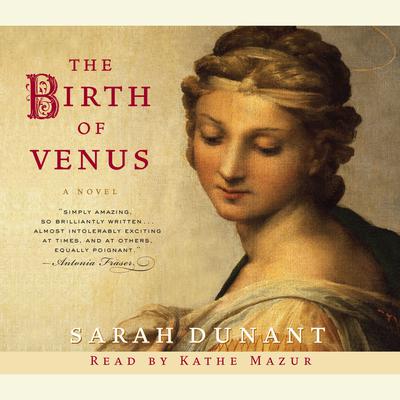 The Birth of Venus by Sarah Dunant audiobook