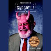 Tales from Lovecraft Middle School #1: Professor Gargoyle by  Charles Gilman audiobook