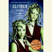 Tales from Lovecraft Middle School #2: The Slither Sisters by  Charles Gilman audiobook