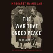 The War That Ended Peace by  Margaret MacMillan audiobook