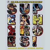Superheroes! by  Laurence Maslon audiobook