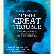 The Great Trouble by  Deborah Hopkinson audiobook