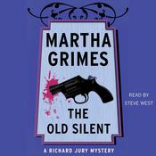 The Old Silent by  Martha Grimes audiobook