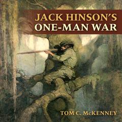 Jack Hinson’s One-Man War by Tom C. McKenney audiobook
