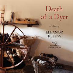 Death of a Dyer by Eleanor Kuhns audiobook