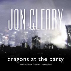 Dragons at the Party by Jon Cleary audiobook