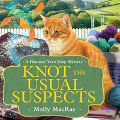 Knot the Usual Suspects by Molly MacRae audiobook