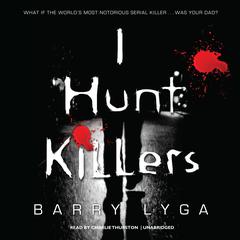 I Hunt Killers by Barry Lyga audiobook