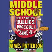 How I Survived Bullies, Broccoli, and Snake Hill by  Chris Tebbetts audiobook