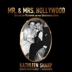 Mr. & Mrs. Hollywood by Kathleen Sharp audiobook