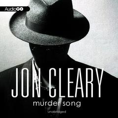 Murder Song by Jon Cleary audiobook