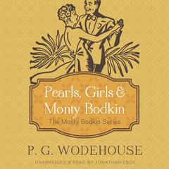 Pearls, Girls, and Monty Bodkin by P. G. Wodehouse audiobook