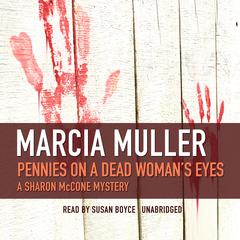 Pennies on a Dead Woman’s Eyes by Marcia Muller audiobook
