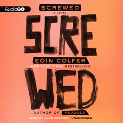 Screwed by Eoin Colfer audiobook