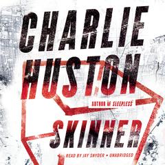 Skinner by Charlie Huston audiobook