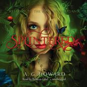 Splintered by  A. G. Howard audiobook