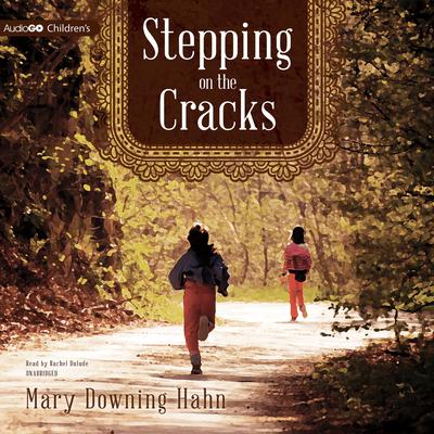 Stepping on the Cracks by Mary Downing Hahn audiobook