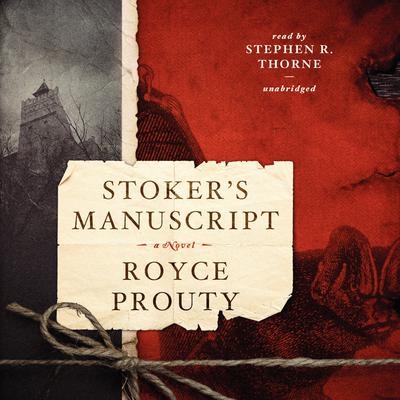 Stoker’s Manuscript by Royce Prouty audiobook