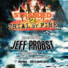 Trial by Fire by Jeff Probst audiobook