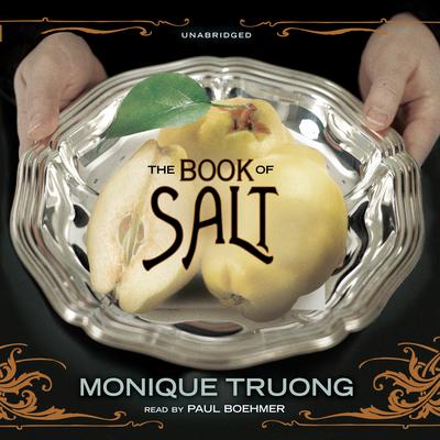 The Book of Salt by Monique Truong audiobook