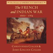 The French and Indian War by  Christopher Collier audiobook